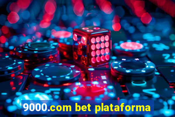 9000.com bet plataforma